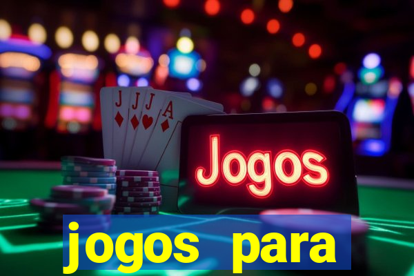 jogos para trabalhar regras e limites